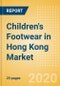 Children's Footwear in Hong Kong - Sector Overview, Brand Shares, Market Size and Forecast to 2024 (adjusted for COVID-19 impact) - Product Thumbnail Image