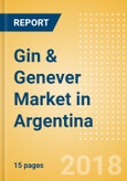 Gin & Genever (Spirits) Market in Argentina - Outlook to 2022: Market Size, Growth and Forecast Analytics- Product Image
