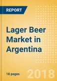 Lager Beer (Beer & Cider) Market in Argentina - Outlook to 2022: Market Size, Growth and Forecast Analytics- Product Image