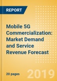 Mobile 5G Commercialization: Market Demand and Service Revenue Forecast- Product Image