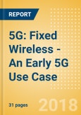 5G: Fixed Wireless - An Early 5G Use Case- Product Image
