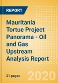 Mauritania Tortue (Mauritania) Project Panorama - Oil and Gas Upstream Analysis Report- Product Image
