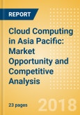 Cloud Computing in Asia Pacific: Market Opportunity and Competitive Analysis- Product Image