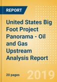 United States Big Foot Project Panorama - Oil and Gas Upstream Analysis Report- Product Image