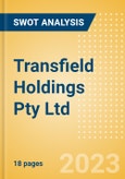 Transfield Holdings Pty Ltd - Strategic SWOT Analysis Review- Product Image