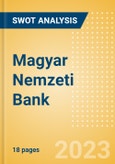 Magyar Nemzeti Bank - Strategic SWOT Analysis Review- Product Image