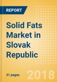 Solid Fats (Oils and Fats) Market in Slovak Republic - Outlook to 2022: Market Size, Growth and Forecast Analytics- Product Image