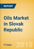 Oils (Oils and Fats) Market in Slovak Republic - Outlook to 2022: Market Size, Growth and Forecast Analytics- Product Image