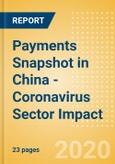 Payments Snapshot in China - Coronavirus (COVID-19) Sector Impact- Product Image