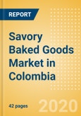 Savory Baked Goods (Savory and Deli Foods) Market in Colombia - Outlook to 2024; Market Size, Growth and Forecast Analytics (updated with COVID-19 Impact)- Product Image