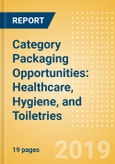 Category Packaging Opportunities: Healthcare, Hygiene, and Toiletries- Product Image
