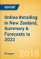 Online Retailing in New Zealand, Summary & Forecasts to 2022 - Product Thumbnail Image