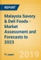 Malaysia Savory & Deli Foods - Market Assessment and Forecasts to 2023 - Product Thumbnail Image