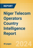 Niger Telecom Operators Country Intelligence Report- Product Image