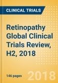 Retinopathy Global Clinical Trials Review, H2, 2018- Product Image