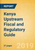 Kenya Upstream Fiscal and Regulatory Guide- Product Image