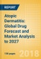Atopic Dermatitis: Global Drug Forecast and Market Analysis to 2027 - Product Thumbnail Image