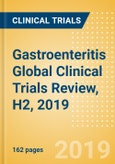 Gastroenteritis Global Clinical Trials Review, H2, 2019- Product Image