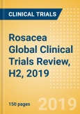 Rosacea Global Clinical Trials Review, H2, 2019- Product Image