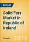 Solid Fats (Oils and Fats) Market in Republic of Ireland - Outlook to 2022: Market Size, Growth and Forecast Analytics - Product Thumbnail Image