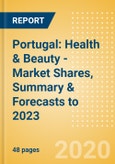 Portugal: Health & Beauty - Market Shares, Summary & Forecasts to 2023- Product Image