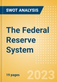 The Federal Reserve System - Strategic SWOT Analysis Review- Product Image