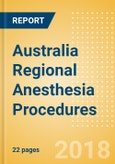 Australia Regional Anesthesia Procedures Outlook to 2025- Product Image