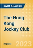 The Hong Kong Jockey Club - Strategic SWOT Analysis Review- Product Image