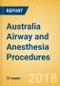 Australia Airway and Anesthesia Procedures Outlook to 2025 - Product Thumbnail Image