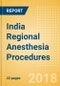 India Regional Anesthesia Procedures Outlook to 2025 - Product Thumbnail Image