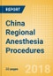 China Regional Anesthesia Procedures Outlook to 2025 - Product Thumbnail Image