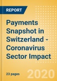 Payments Snapshot in Switzerland - Coronavirus (COVID-19) Sector Impact- Product Image