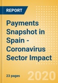 Payments Snapshot in Spain - Coronavirus (COVID-19) Sector Impact- Product Image
