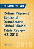 Retinal Pigment Epithelial (RPE) Detachment Global Clinical Trials Review, H2, 2018- Product Image
