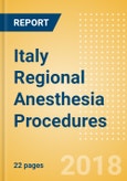 Italy Regional Anesthesia Procedures Outlook to 2025- Product Image