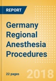 Germany Regional Anesthesia Procedures Outlook to 2025- Product Image