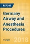 Germany Airway and Anesthesia Procedures Outlook to 2025 - Product Thumbnail Image