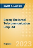 Bezeq The Israel Telecommunication Corp Ltd (BEZQ) - Financial and Strategic SWOT Analysis Review- Product Image