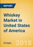Whiskey (Spirits) Market in United States of America - Outlook to 2022: Market Size, Growth and Forecast Analytics- Product Image
