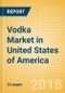 Vodka (Spirits) Market in United States of America - Outlook to 2022: Market Size, Growth and Forecast Analytics - Product Thumbnail Image