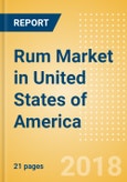 Rum (Spirits) Market in United States of America - Outlook to 2022: Market Size, Growth and Forecast Analytics- Product Image