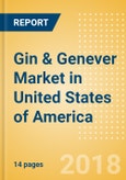 Gin & Genever (Spirits) Market in United States of America - Outlook to 2022: Market Size, Growth and Forecast Analytics- Product Image