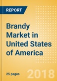 Brandy (Spirits) Market in United States of America - Outlook to 2022: Market Size, Growth and Forecast Analytics- Product Image