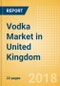 Vodka (Spirits) Market in United Kingdom - Outlook to 2022: Market Size, Growth and Forecast Analytics - Product Thumbnail Image
