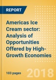 Opportunities in the Americas Ice Cream sector: Analysis of Opportunities Offered by High-Growth Economies- Product Image
