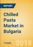Chilled Pasta (Pasta & Noodles) Market in Bulgaria - Outlook to 2022: Market Size, Growth and Forecast Analytics- Product Image