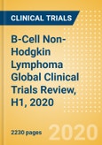 B-Cell Non-Hodgkin Lymphoma Global Clinical Trials Review, H1, 2020- Product Image