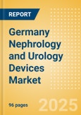 Germany Nephrology and Urology Devices Market Outlook to 2025 - Renal Dialysis Equipment- Product Image