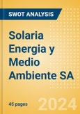 Solaria Energia y Medio Ambiente SA (SLR) - Financial and Strategic SWOT Analysis Review- Product Image