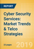 Cyber Security Services: Market Trends & Telco Strategies- Product Image
